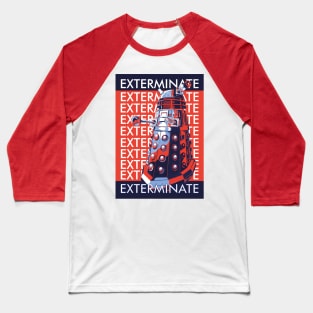 DALEK EXTERMINATE Baseball T-Shirt